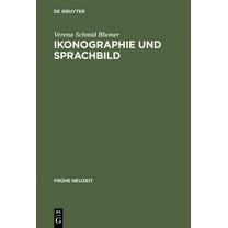 Frühe Neuzeit Ikonographie Und Sprachbild: Zur Reformatorischen Flugschrift »Der Gestryfft Schwitzer Baur«, Book 84, (Hardcover)