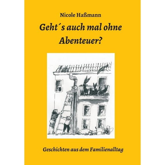 Geht´s auch mal ohne Abenteuer?, (Paperback)