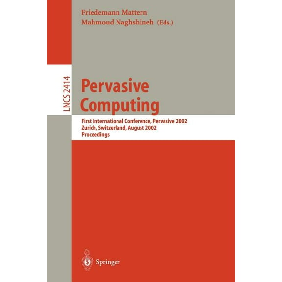 Lecture Notes in Computer Science Pervasive Computing: First International Conference, Pervasive 2002, ZÃ¼rich, Switzerland, August 26-28, 2002. Proceeding, Book 2414, (Paperback)