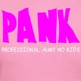 thumbnail image 3 of CafePress - PANK Professional Aunt No Kids Women's Dark T Shir - Women's Traditional Fit Dark T-Shirt, 3 of 4