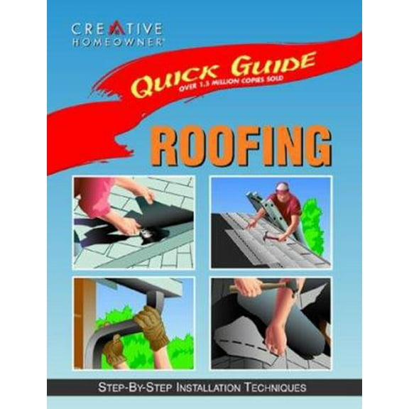 Pre-Owned Quick Guide: Roofing: Step-by-Step Installation Techniques (Paperback) 1880029375 9781880029374