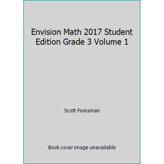 Pre-Owned Envision Math 2017 Student Edition Grade 3 Volume 1 (Paperback) 0328887102 9780328887101