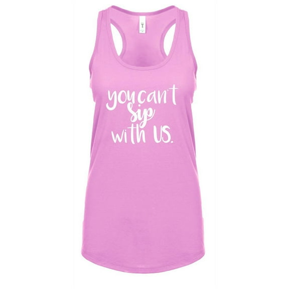 Funny You Cant Sip with Us Ladies Racerback Tank Top-Lilac-Small