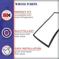 thumbnail image 5 of Whole Parts Refrigerator French Door Seal Gasket, Black Color, Part# WPW10436248 - Replacement & Compatible with Some Amana, Jenn Air, Kitchen Aid, Maytag, Whirlpool and Kenmore Refrigerators, 5 of 7