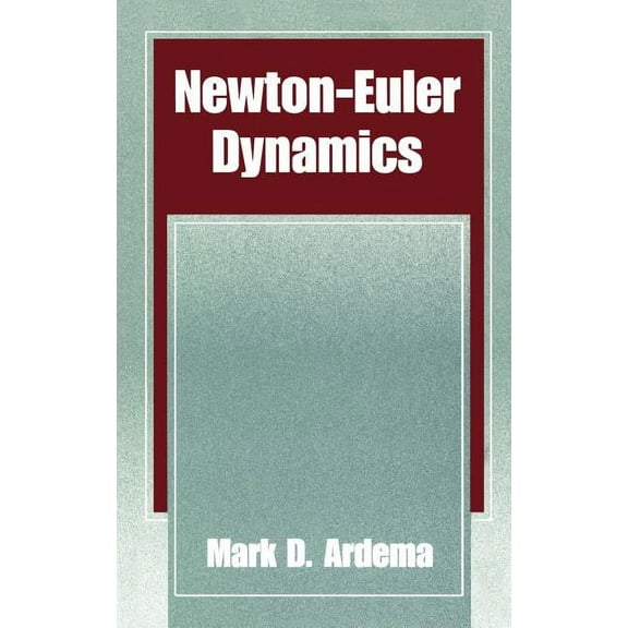 Newton-Euler Dynamics, (Hardcover)