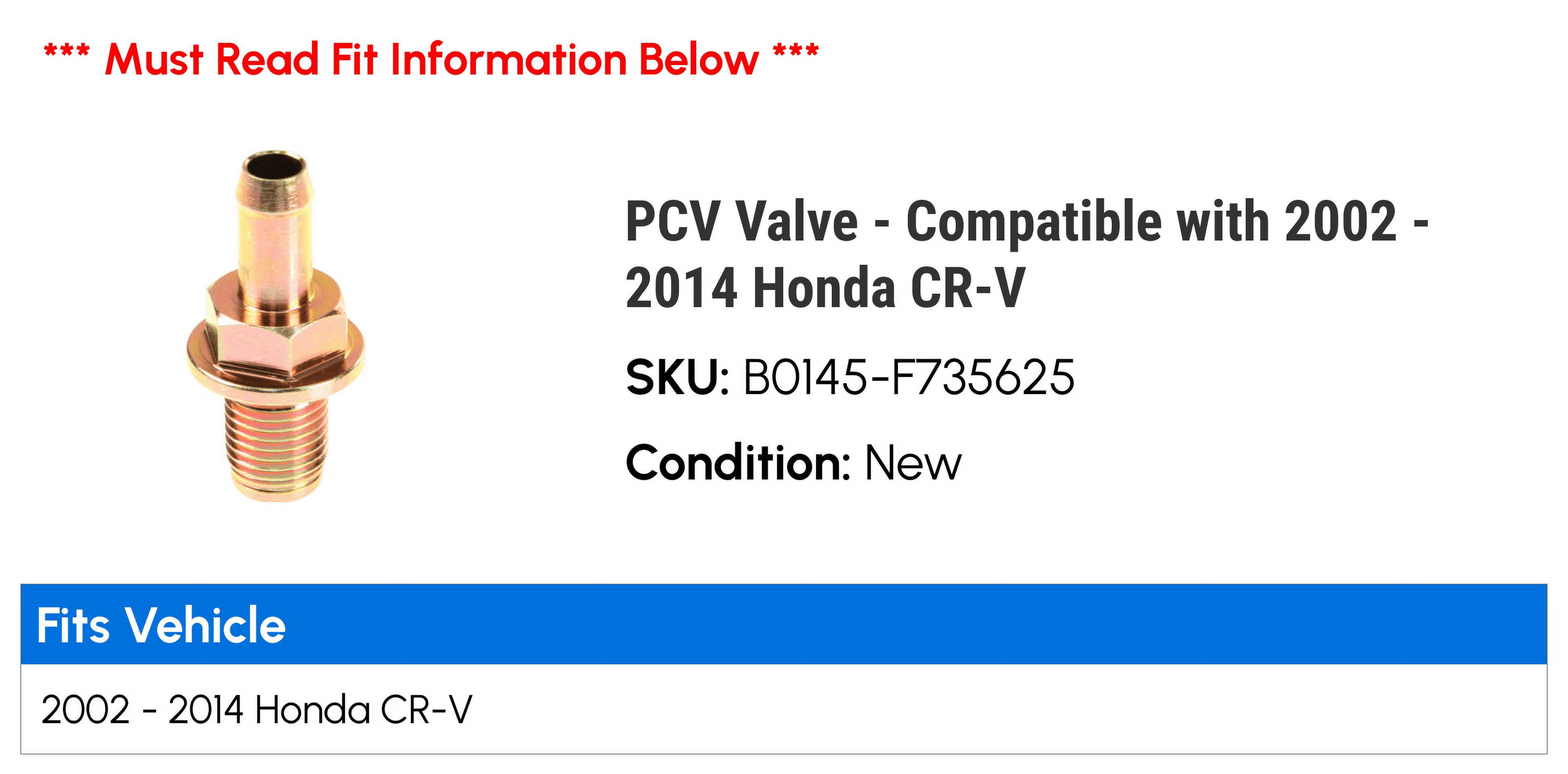 PCV Valve - Compatible with 2002 - 2014 Honda CR-V 2003 2004 2005 2006 2007 2008 2009 2010 2011 2012 2013