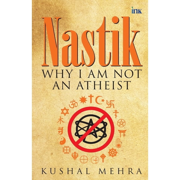 Nastik: Why I Am Not an Atheist, (Paperback)