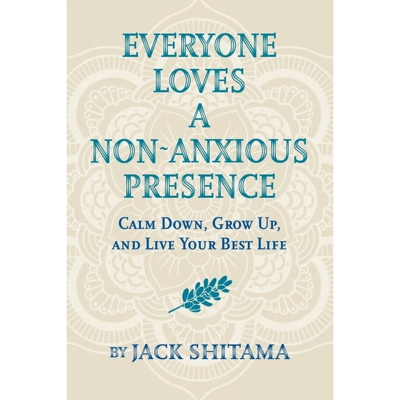 Everyone Loves a Non-Anxious Presence, (Paperback)