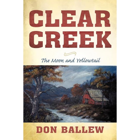 Clear Creek : The Moon and Yellowtail