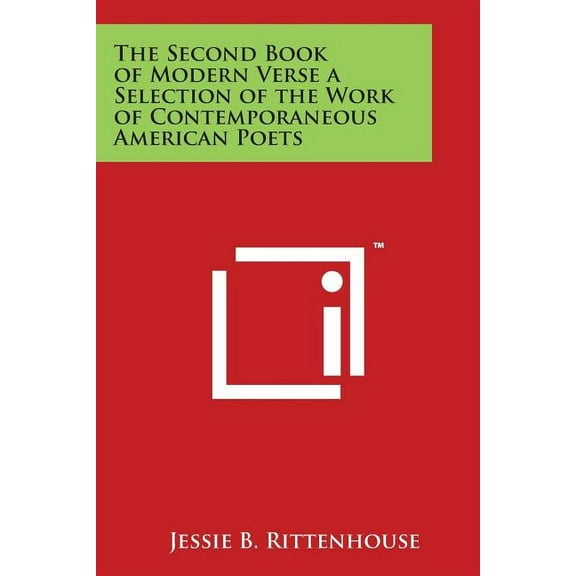 The Second Book of Modern Verse a Selection of the Work of Contemporaneous American Poets
