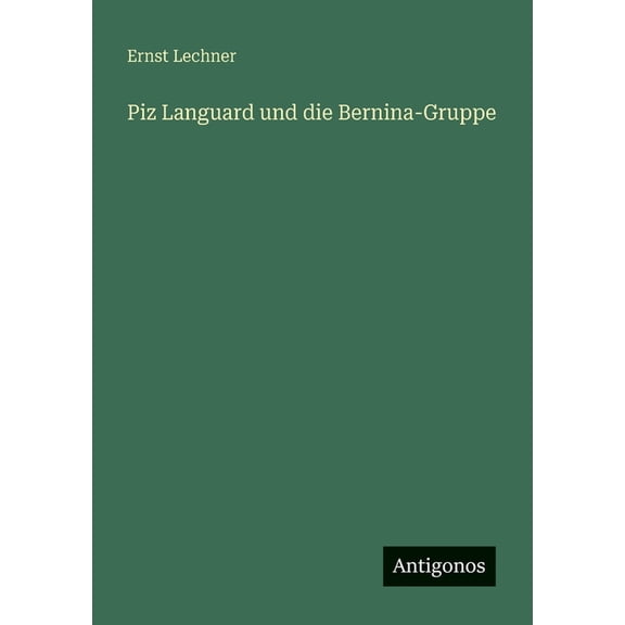 Piz Languard und die Bernina-Gruppe, (Paperback)