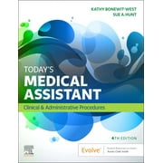 Today's Medical Assistant [Paperback] Bonewit-West BS MEd, Kathy and Hunt MA RN CMA (AAMA), Sue