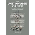 thumbnail image 1 of Pre-Owned The Unstoppable Church: Believing God for Greater Things Regardless of Circumstances (Paperback) 1664281312 9781664281318, 1 of 1