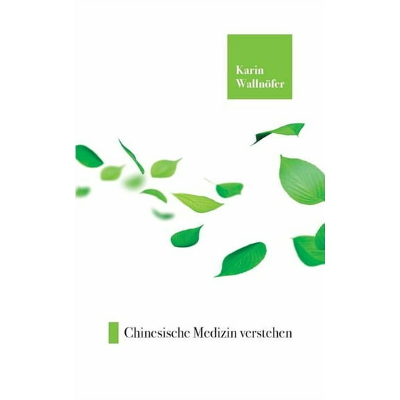 Chinesische Medizin verstehen, (Paperback)