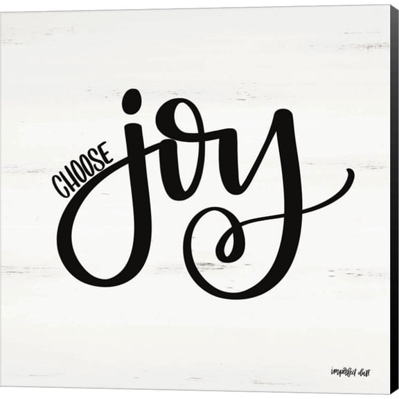 Choose Joy by Imperfect Dust, Canvas Wall Art, 12W x 12H