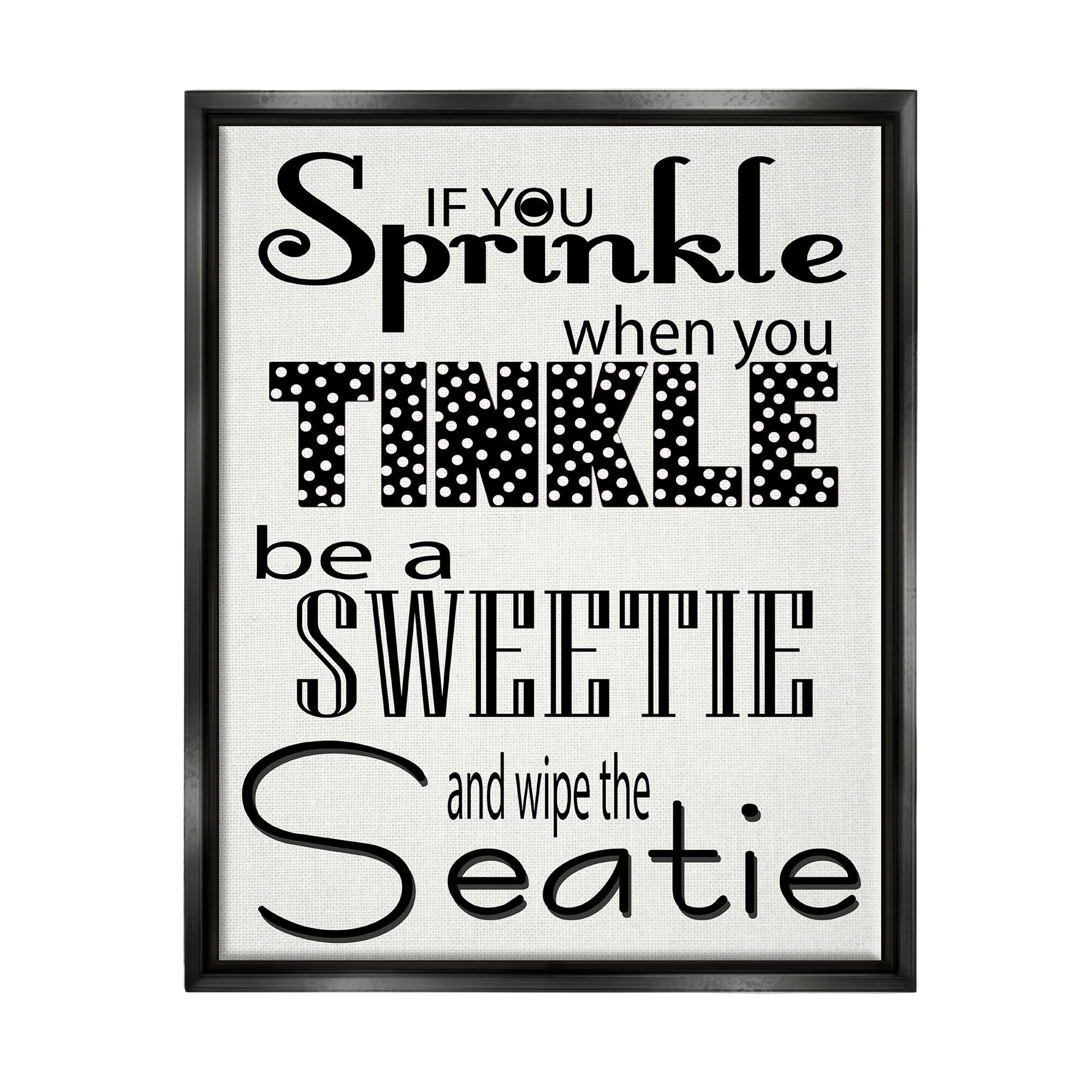 Stupell Industries If You Sprinkle When You Tinkle B&W Bath Art Jet Black Framed Floating Canvas Wall Art, 16x20, by Regina Nouvel