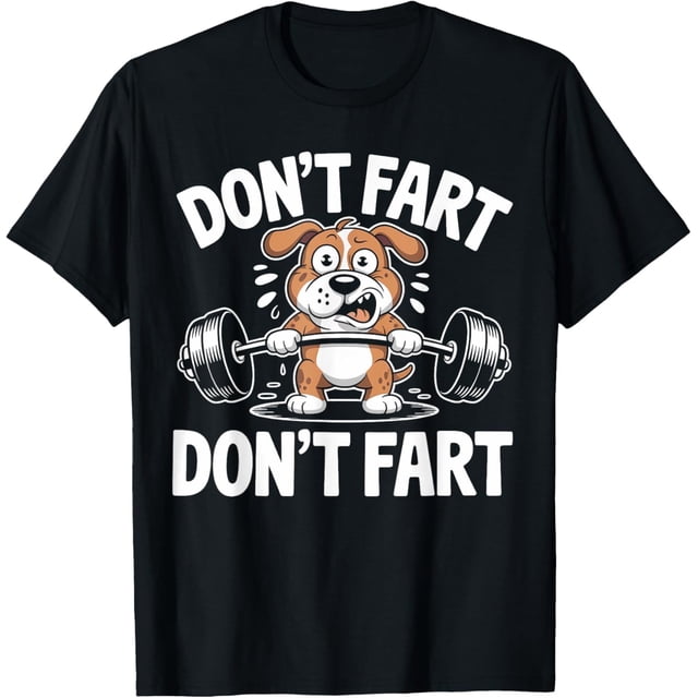 Don't Fart Dog Gym - Camiseta con diseño de meme