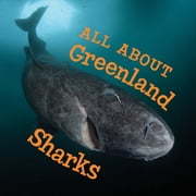 Nunavummi Reading: All about Greenland Sharks: English Edition (Paperback)