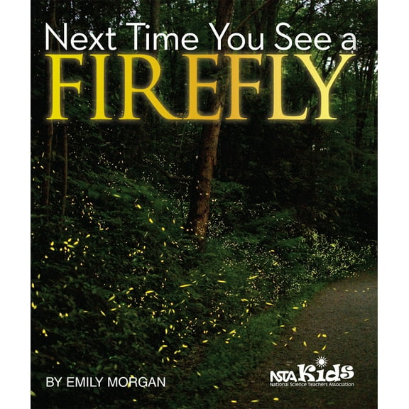 Next Time You See Next Time You See a Firefly, (Hardcover)