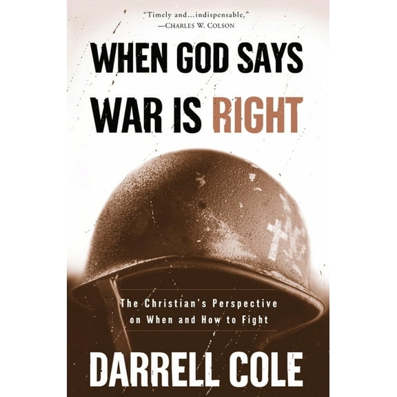 When God Says War Is Right: The Christian's Perspective on When and How to Fight, (Paperback)
