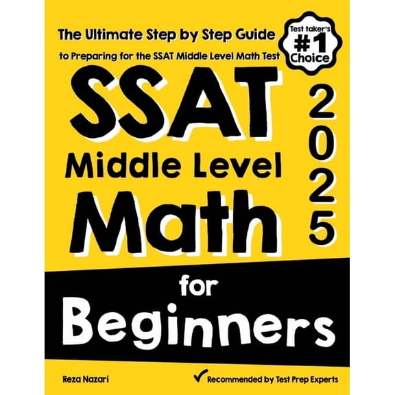 SSAT Middle Level Math for Beginners: The Ultimate Step by Step Guide to Preparing for the SSAT Middle Level Math Test, (Paperback)