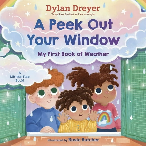 A Peek Out Your Window: My First Book of Weather: A Lift-The-Flap Book, (Board Book)