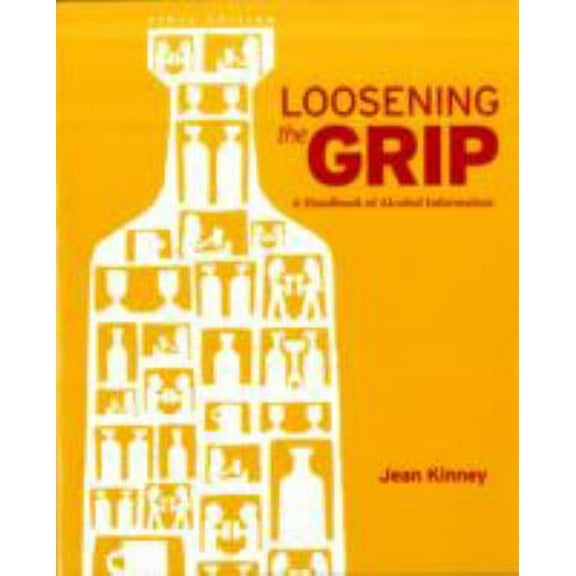 Pre-Owned Loosening the Grip: A Handbook of Alcohol Information (Paperback) 0073404659 9780073404653