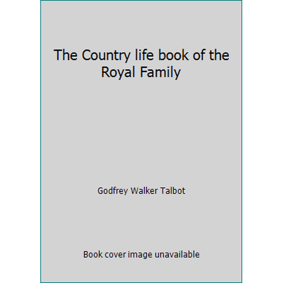 Pre-Owned The Country life book of the Royal Family (Hardcover) 0688005640 9780688005641