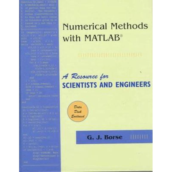 Pre-Owned Numerical Methods with MATLAB«: A Resource for Engineers and Scientists (Hardcover) 0534938221 9780534938222