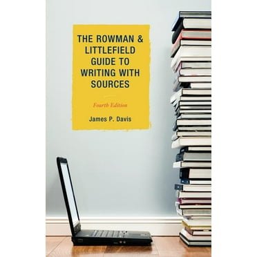 The Rowman & Littlefield Guide to Writing with Sources, (Paperback)