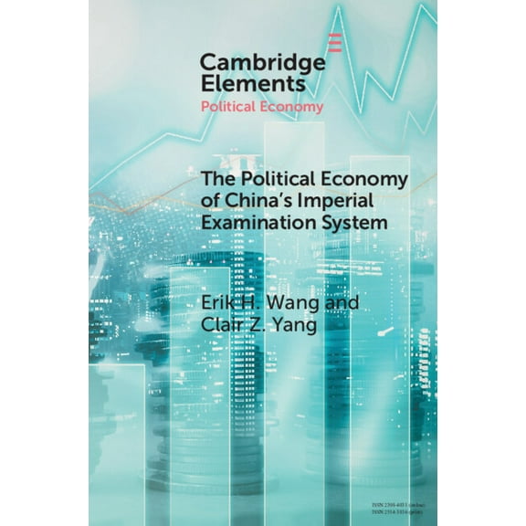 Elements in Political Economy The Political Economy of China's Imperial Examination System, (Paperback)
