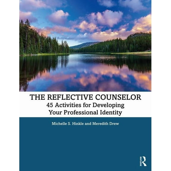 The Reflective Counselor: 45 Activities for Developing Your Professional Identity, (Paperback)
