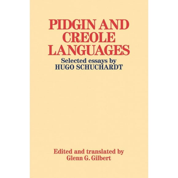 Langues Pidgin et Créole: Essais Sélectionnés par Hugo Schuchardt