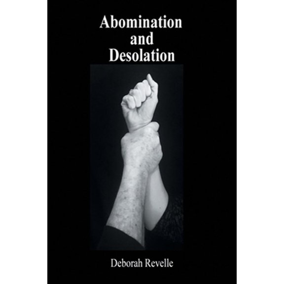 Pre-Owned Abomination and Desolation (Paperback) by Deborah Revelle