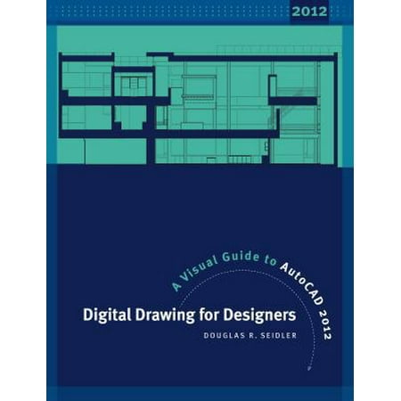 Pre-Owned Digital Drawing for Designers : A Visual Guide to AutoCAD 2012 (Paperback) 9781609014117