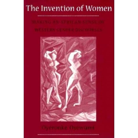 Invention of Women: Making an African Sense of Western Gender Discourses, (Paperback)