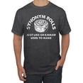 thumbnail image 2 of Wild Bobby Synonym Roll Just Like Grammar Used To Make Men Tee, 2 of 6