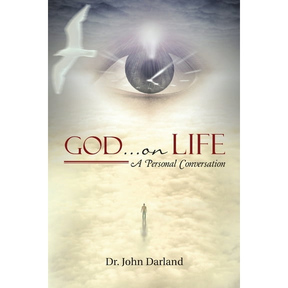 God ... on Life: A Personal Conversation, (Paperback)