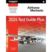 Asa Test Prep: 2024 Airframe Mechanic Test Guide Plus: Paperback Plus Software to Study and Prepare for Your Aviation Mechanic FAA Knowledge Exam (Other)