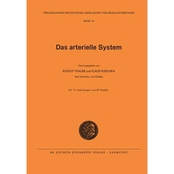 Verhandlungen Der Deutschen Gesellschaft Das Arterielle System, Book 40, (Paperback)