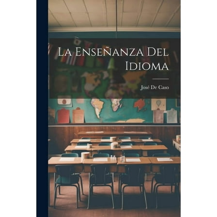 La Enseñanza Del Idioma (Paperback)