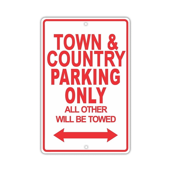 CHRYSLER TOWN & COUNTRY Parking Only All Others Will Be Towed Ridiculous Funny Novelty Garage Aluminum Sign 8"x12" Plate
