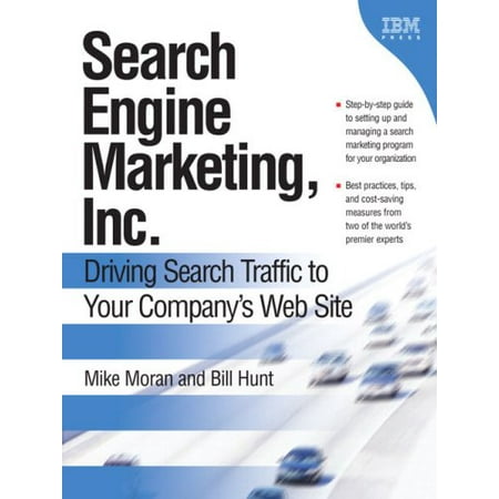 Search Engine Marketing, Inc : Driving Search Traffic to Your Company's Web Site 9780131852921 Used / Pre-owned