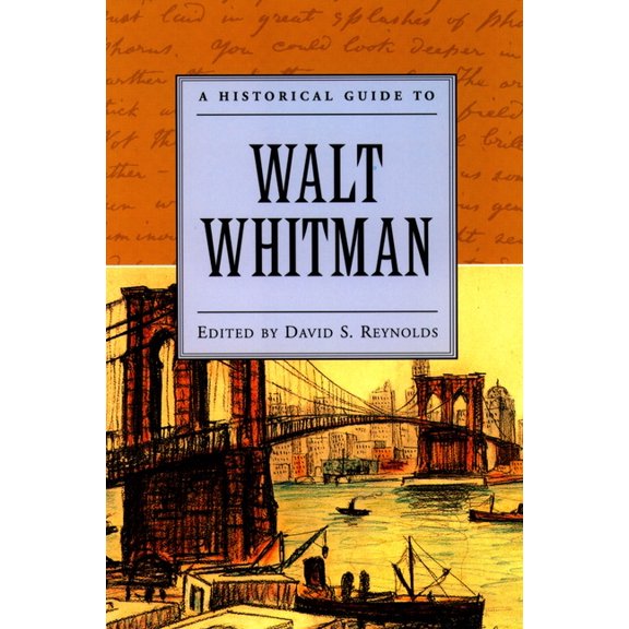 Historical Guides to American Authors A Historical Guide to Walt Whitman, (Paperback)