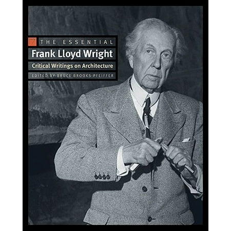 - The Essential Frank Lloyd Wright