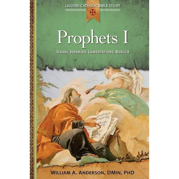 Liguori Catholic Bible Study Prophets I: Isaiah, Jeremiah, Lamentations, Baruch, (Paperback)