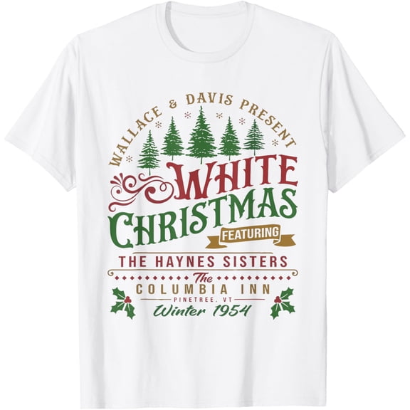 White Christmas Movie 1954 Xmas Song Haynes Sisters Xmas T-ShirtMen and women can wear white T-shirts, gifts. Age: M,，L，XL，2XL,3XL, 133XL