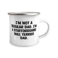 thumbnail image 2 of Perfect Staffordshire Bull Terrier Dog 12oz Camper Mug, I'm Not a Regular Dad. I'm a, Nice Gifts for Friends, Holiday Gifts, Funny dog, 2 of 2