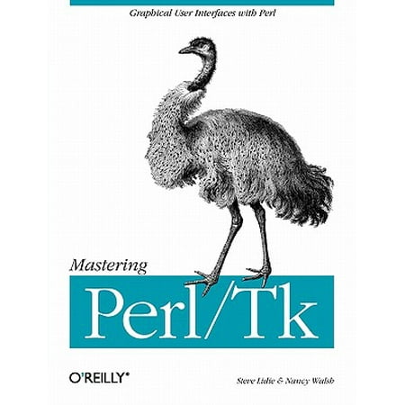 Mastering Perl/TK : Graphical User Interfaces in
