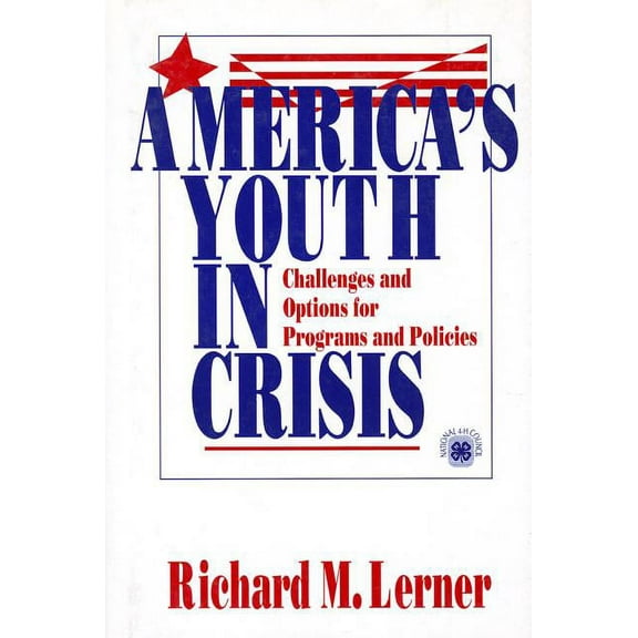 America′s Youth in Crisis: Challenges and Options for Programs and Policies, (Hardcover)